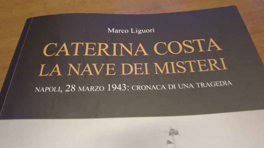 'Caterina Costa, la nave dei misteri', il libro tutto da leggere di Marco Liguori